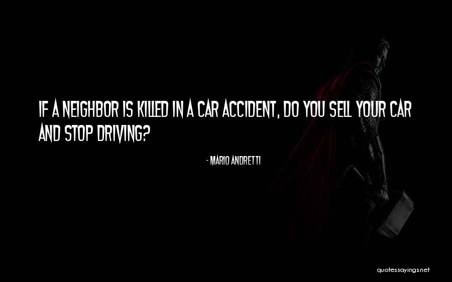 Mario Andretti Quotes 1978594 Mario Andretti Quotes 1978594