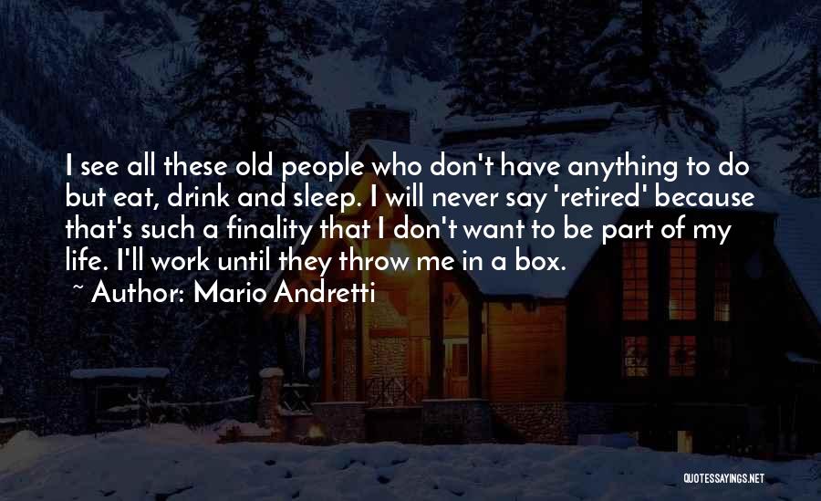 Mario Andretti Quotes 831314