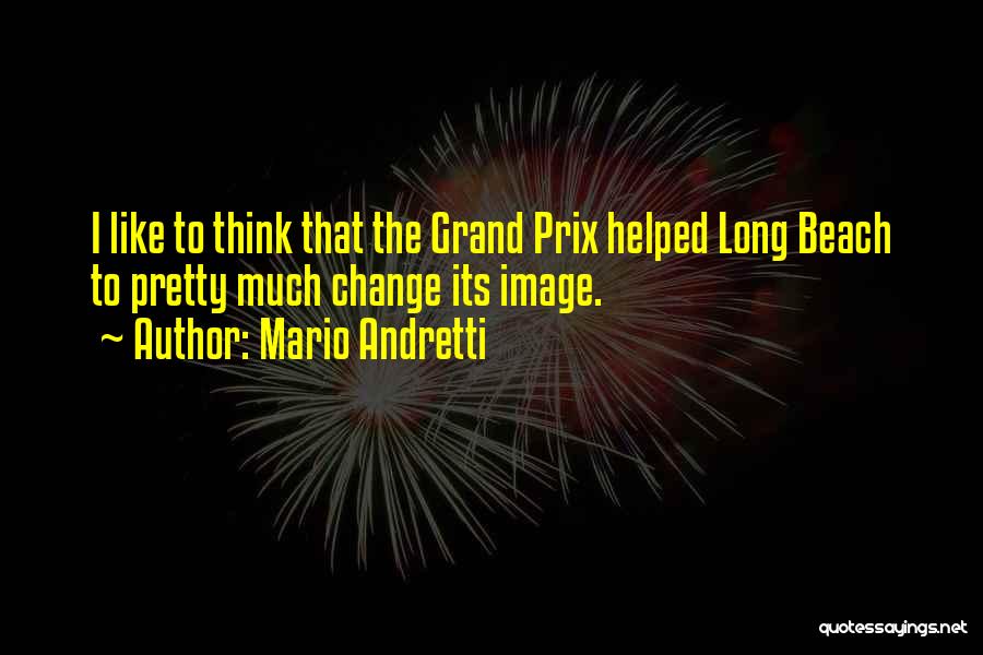 Mario Andretti Quotes 862809