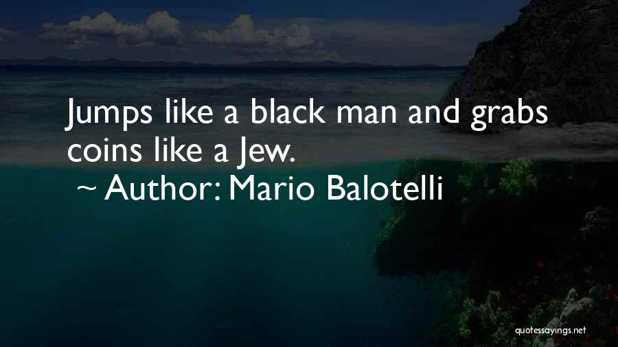 Mario Balotelli Quotes 698048