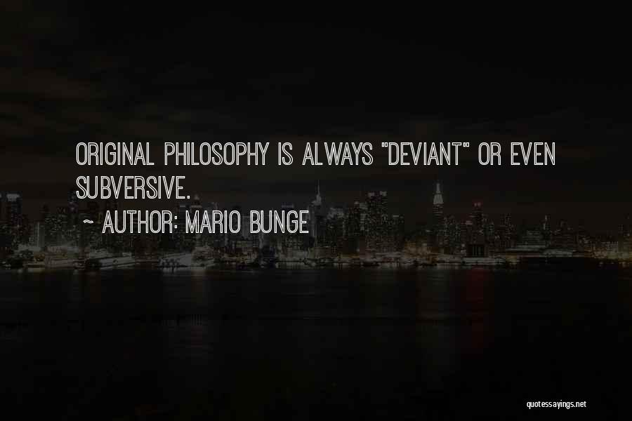 Mario Bunge Quotes 1103845