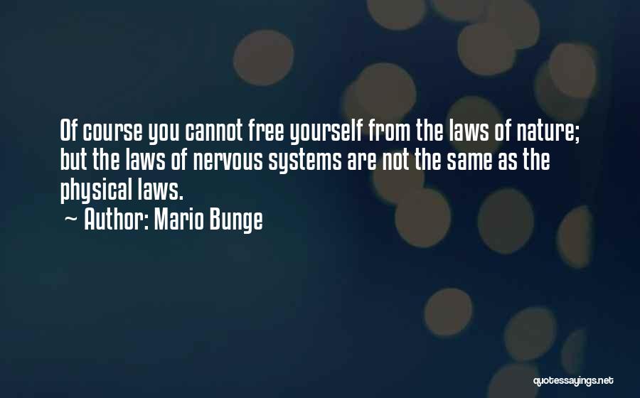 Mario Bunge Quotes 1229869