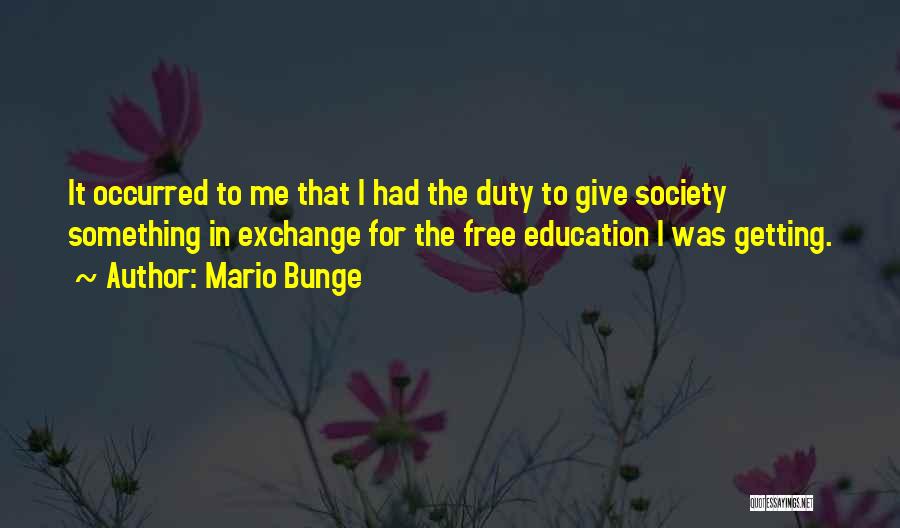 Mario Bunge Quotes 2219200