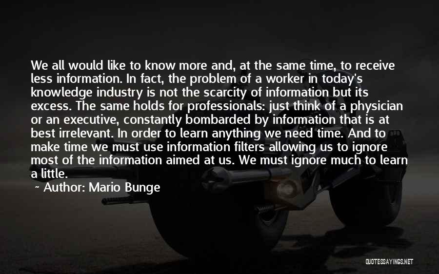 Mario Bunge Quotes 508107
