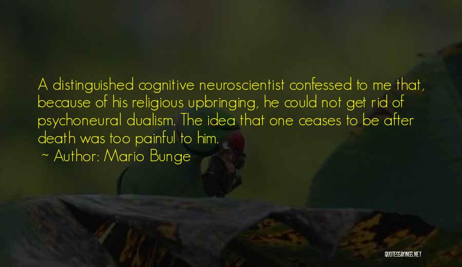 Mario Bunge Quotes 573728