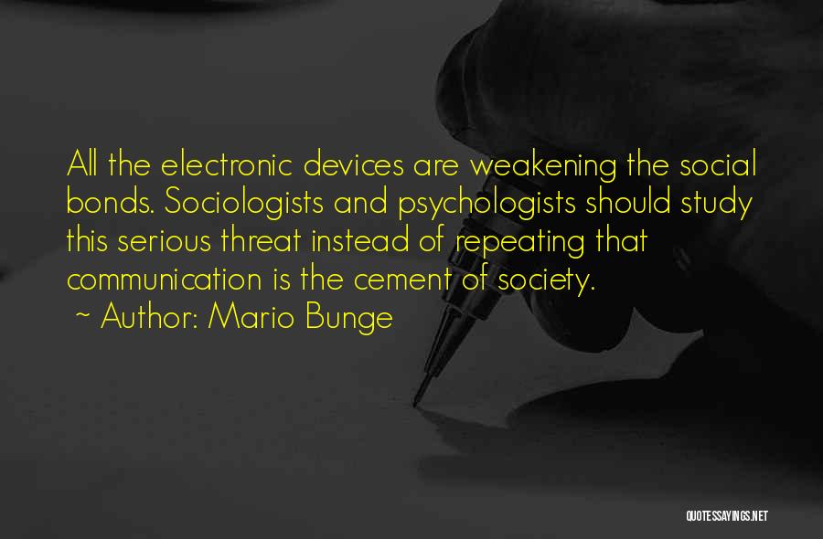 Mario Bunge Quotes 621234