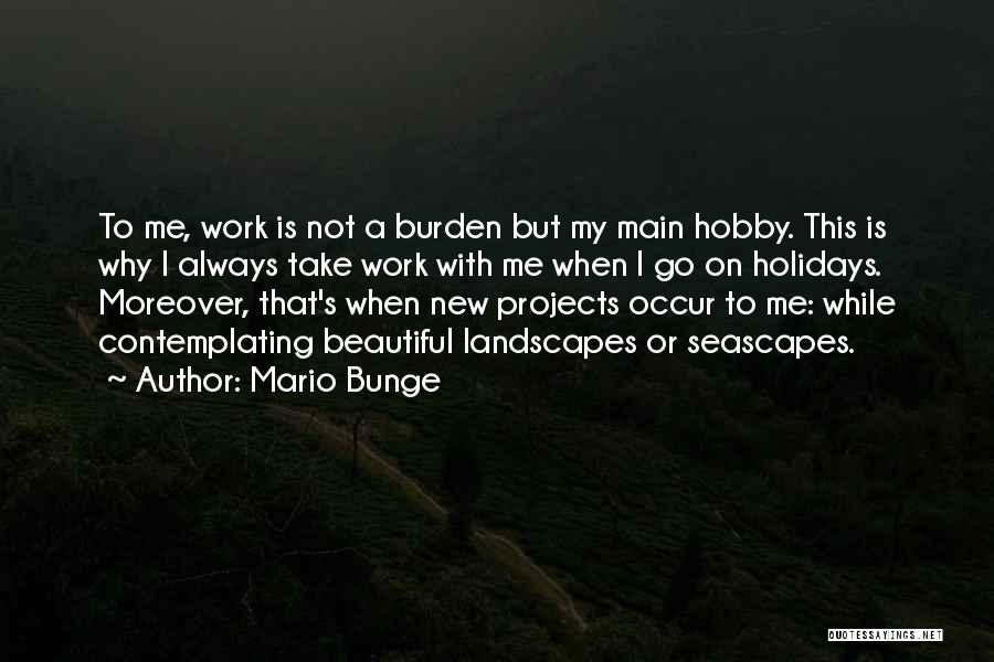 Mario Bunge Quotes 738167