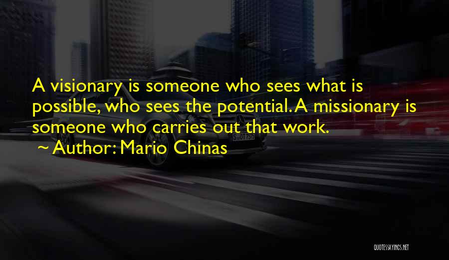Mario Chinas Quotes 214348