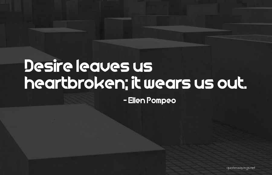 Mario Cortes Quotes By Ellen Pompeo