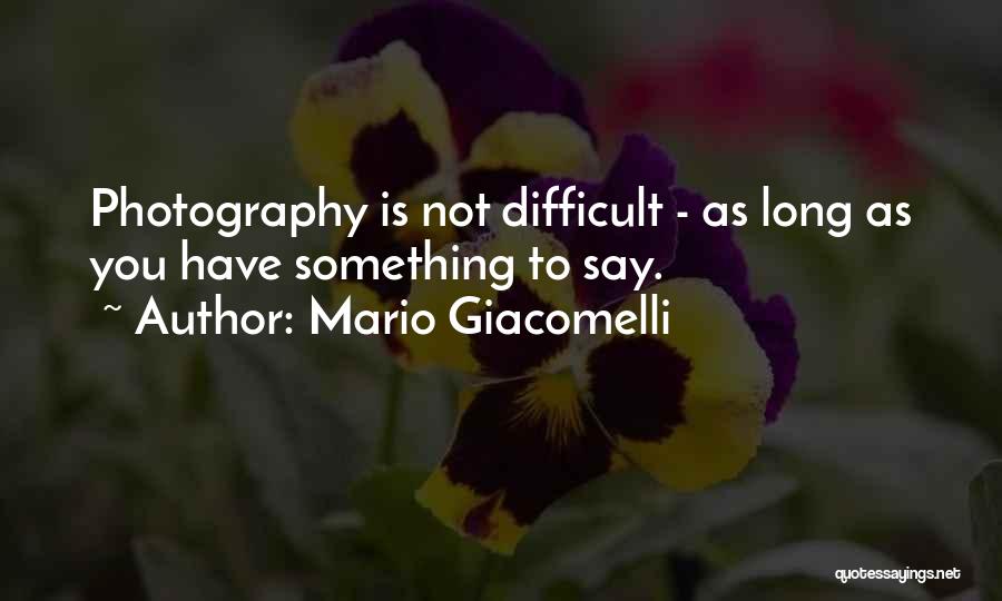 Mario Giacomelli Quotes 1773163