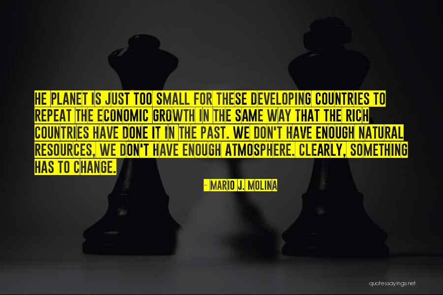 Mario J. Molina Quotes 1027741 Mario J. Molina Quotes 1027741