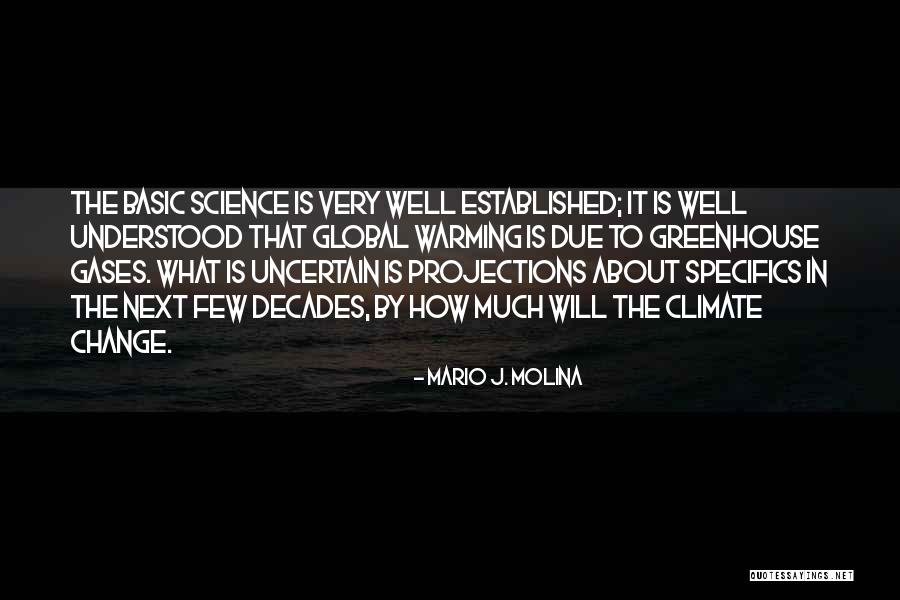 Mario J. Molina Quotes 1306836 Mario J. Molina Quotes 1306836