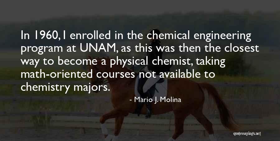 Mario J. Molina Quotes 517690 Mario J. Molina Quotes 517690