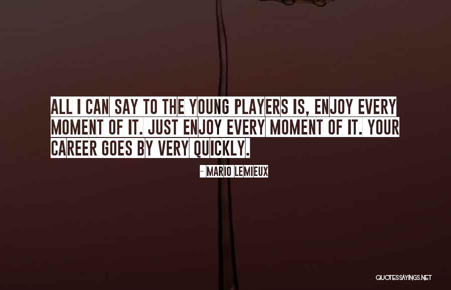 Mario Lemieux Quotes 1671362 Mario Lemieux Quotes 1671362