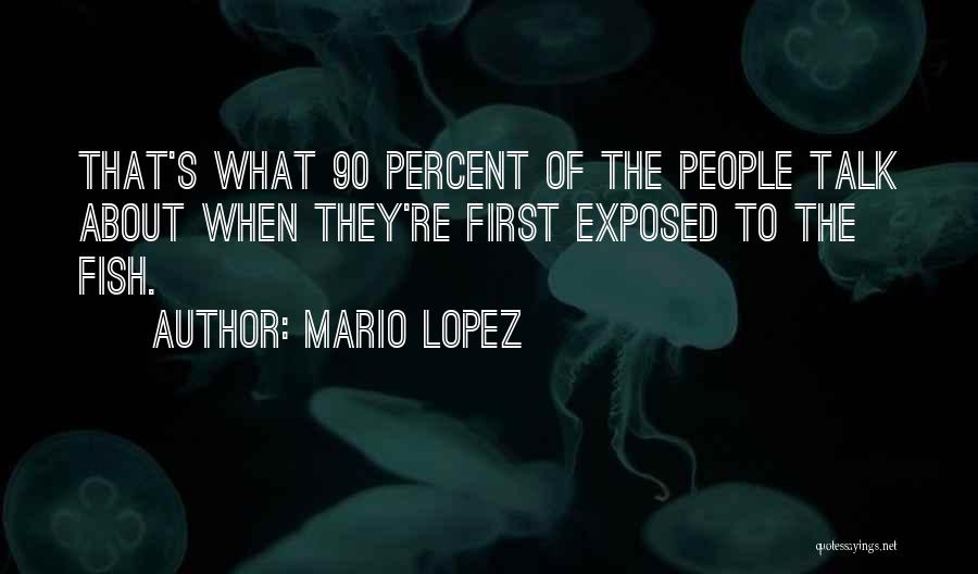 Mario Lopez Quotes 218165