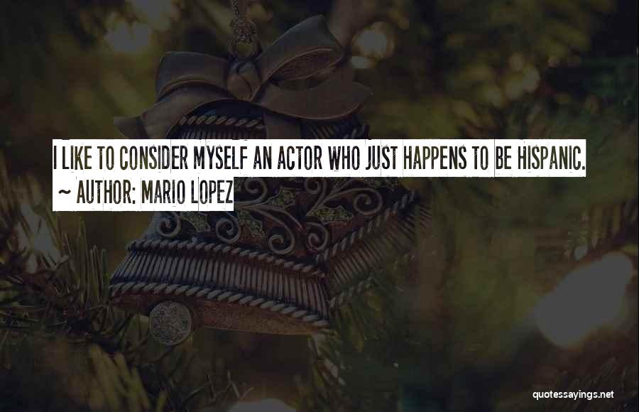 Mario Lopez Quotes 310721