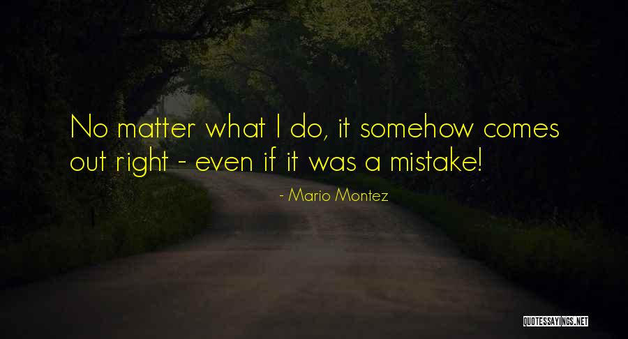 Mario Montez Quotes 315443