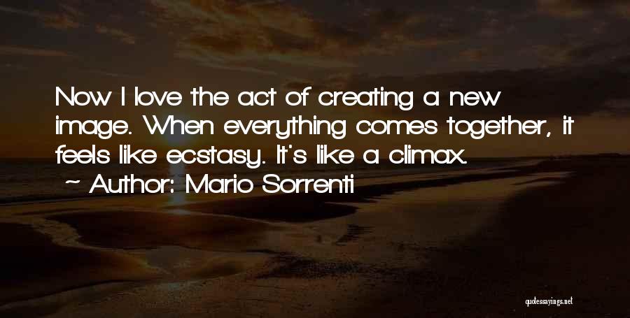 Mario Sorrenti Quotes 707143