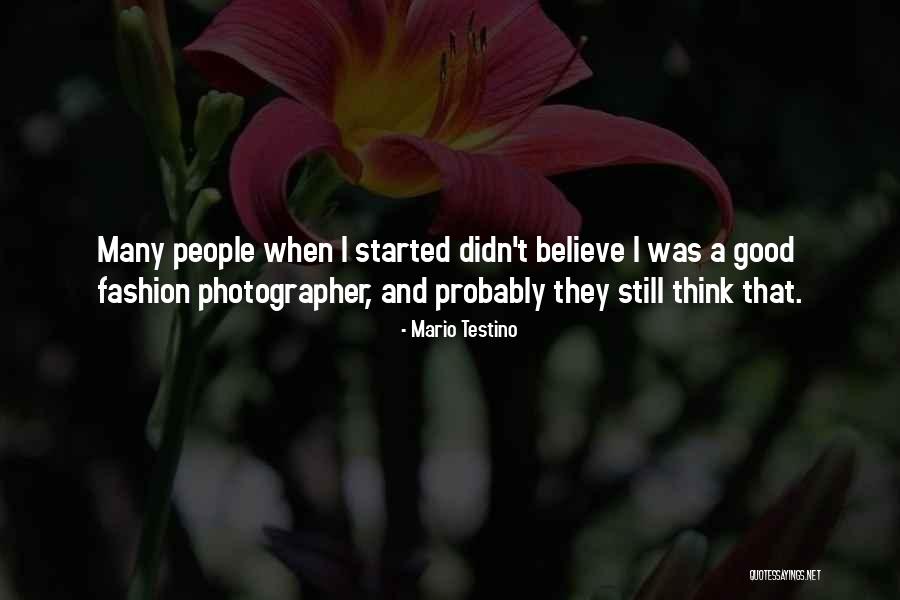 Mario Testino Quotes 1302409 Mario Testino Quotes 1302409