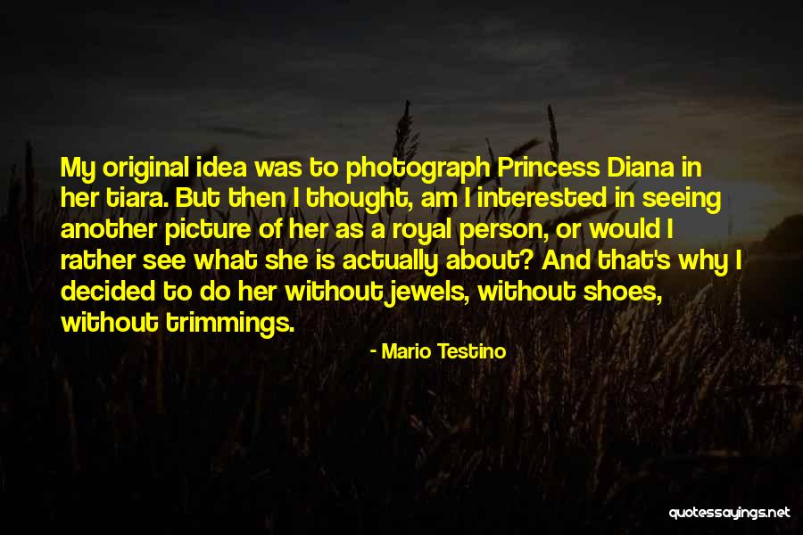 Mario Testino Quotes 1650926