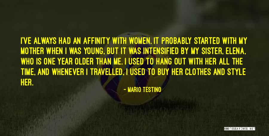 Mario Testino Quotes 1726024 Mario Testino Quotes 1726024