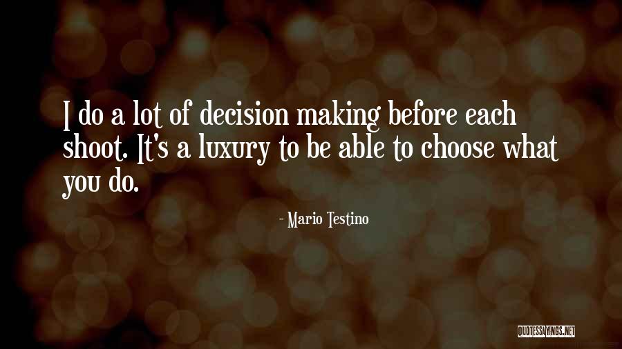 Mario Testino Quotes 455061 Mario Testino Quotes 455061