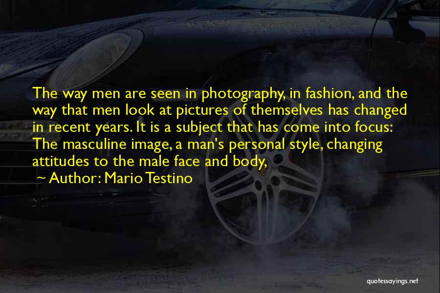 Mario Testino Quotes 488594