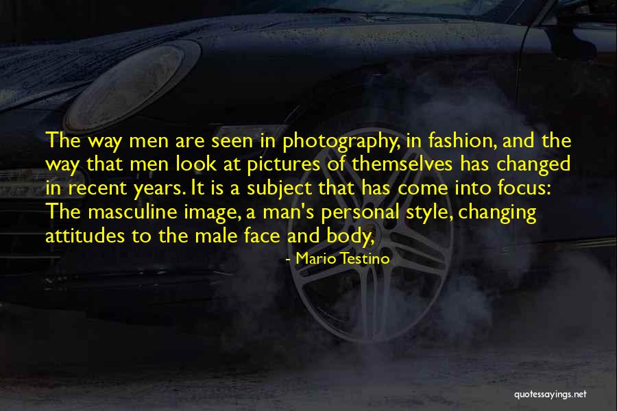 Mario Testino Quotes 488594