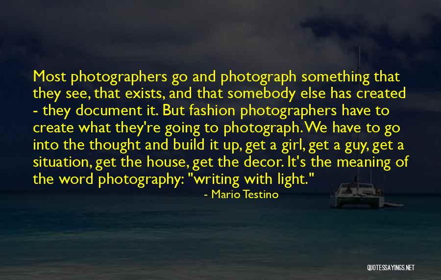 Mario Testino Quotes 719774 Mario Testino Quotes 719774