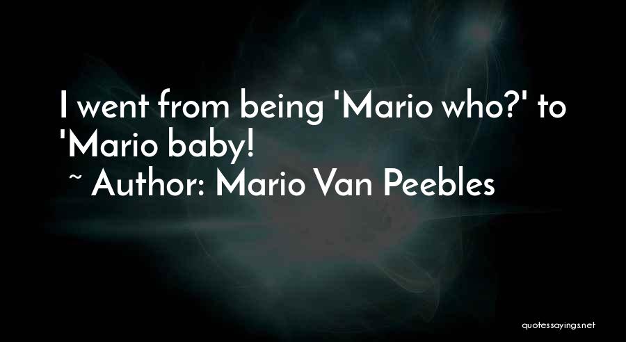 Mario Van Peebles Quotes 1030903