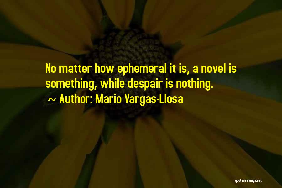 Mario Vargas-Llosa Quotes 1580109