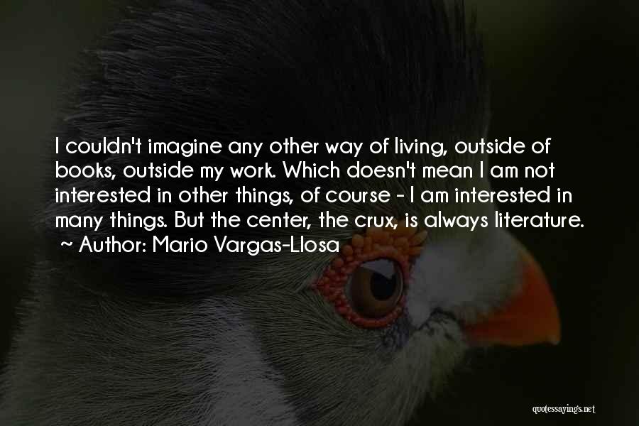 Mario Vargas-Llosa Quotes 2144770