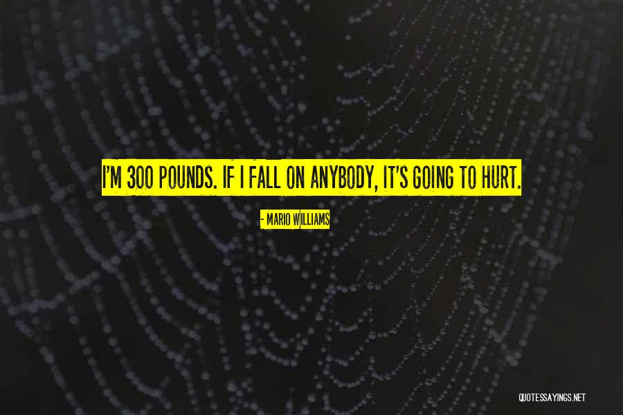 Mario Williams Quotes 990293 Mario Williams Quotes 990293