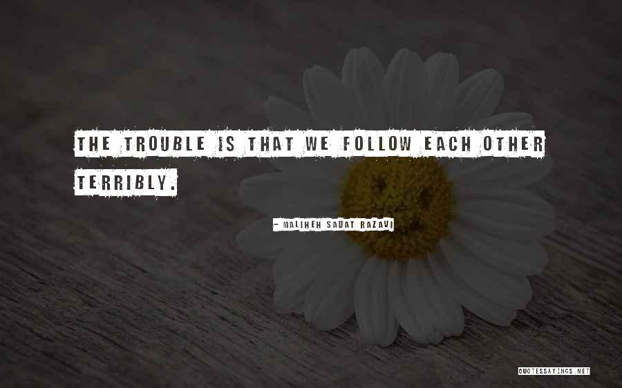 Marioara Trita Quotes By Maliheh Sadat Razavi