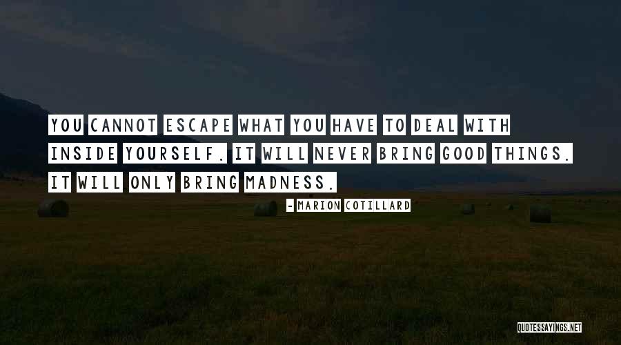 Marion Cotillard Quotes 1299572 Marion Cotillard Quotes 1299572