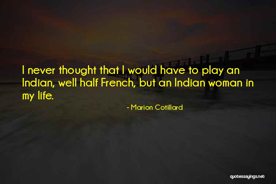 Marion Cotillard Quotes 1444803 Marion Cotillard Quotes 1444803