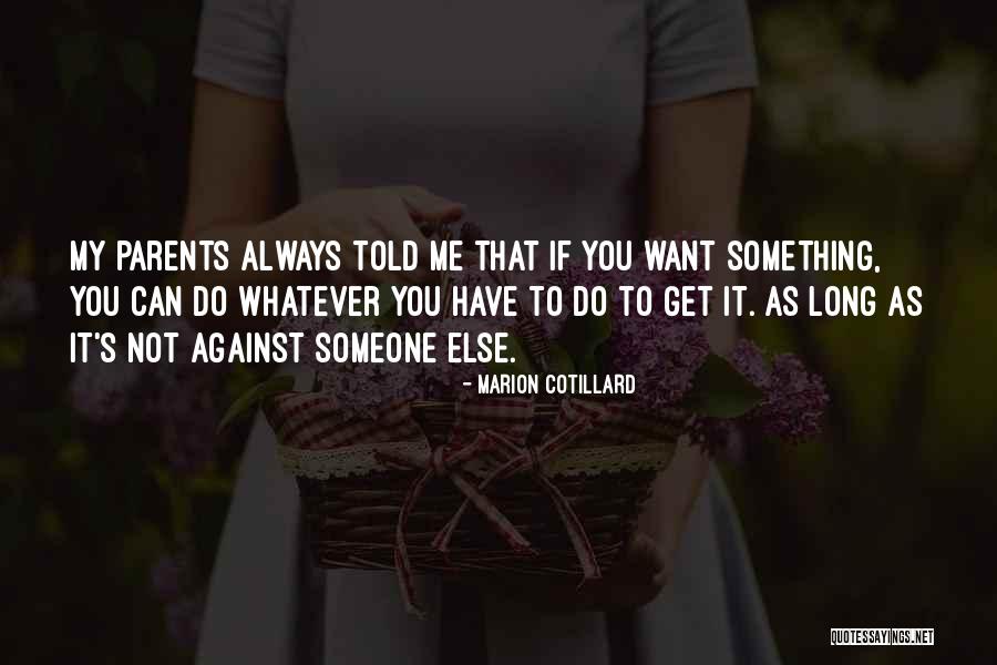 Marion Cotillard Quotes 2119902 Marion Cotillard Quotes 2119902