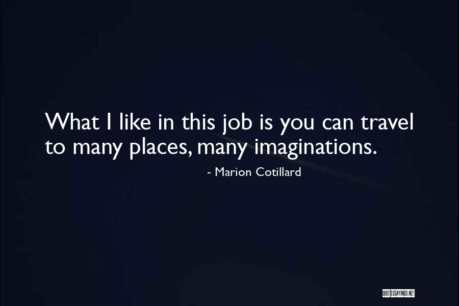 Marion Cotillard Quotes 2141506 Marion Cotillard Quotes 2141506