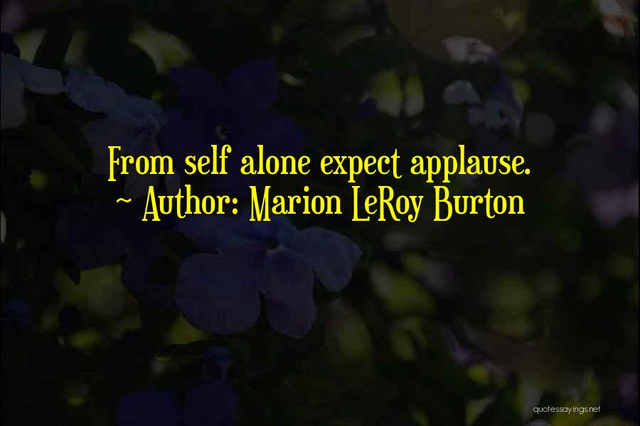 Marion LeRoy Burton Quotes 1010399