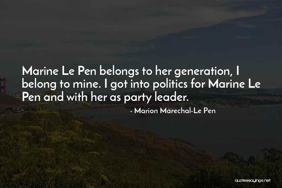 Marion Quotes By Marion Marechal-Le Pen