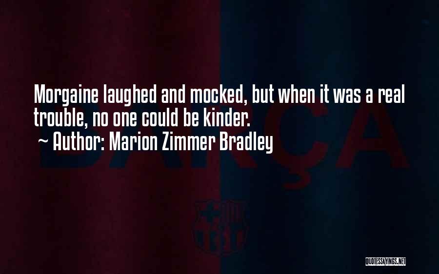 Marion Quotes By Marion Zimmer Bradley