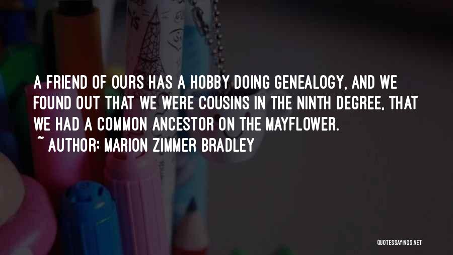 Marion Quotes By Marion Zimmer Bradley