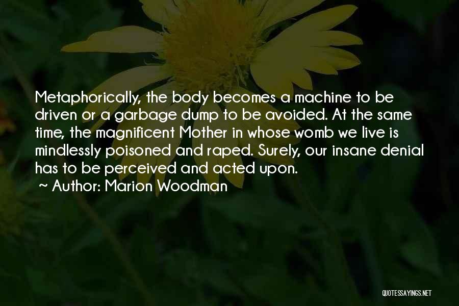 Marion Woodman Quotes 2091959