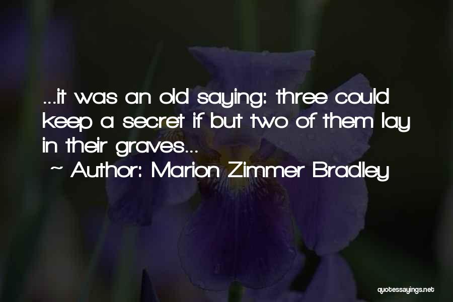 Marion Zimmer Bradley Quotes 2099280