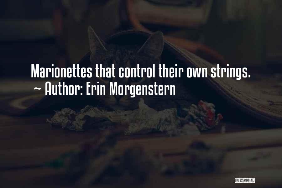 Marionettes Quotes By Erin Morgenstern