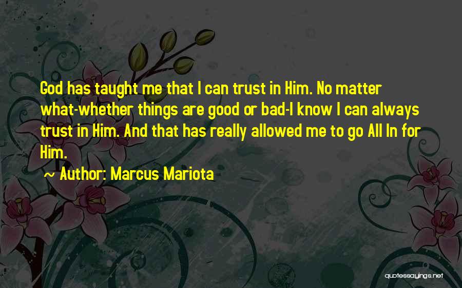 Mariota Quotes By Marcus Mariota