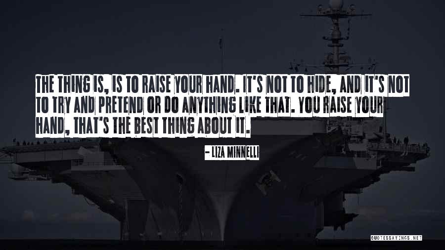 Mariotto Guillermo Quotes By Liza Minnelli