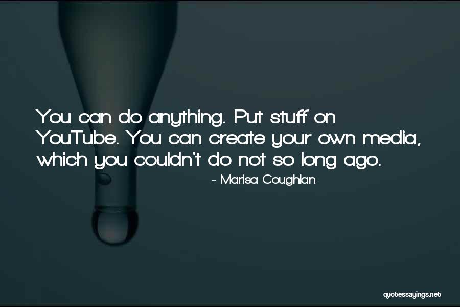 Marisa Coughlan Quotes 337145