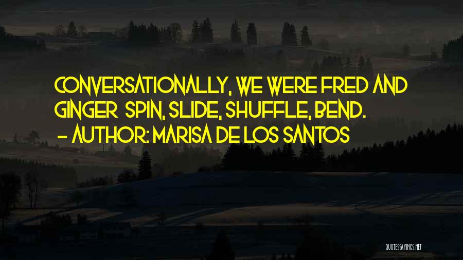 Marisa De Los Santos Quotes 1485965