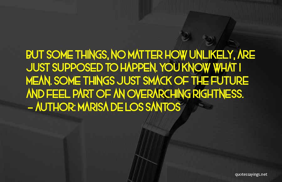 Marisa De Los Santos Quotes 2052095